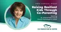 Raising Resilient Kids Through Co-Parenting