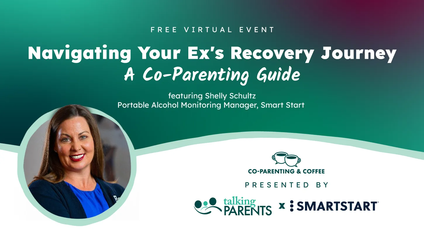 Free Virtual Event “Co-Parenting Through Addiction: Smart Start Expert Shares Strategies for Stability and Accountability” featuring Shelly Schultz, Portable Alcohol Monitoring Program Manager, Smart Start - Co-Parenting & Coffee